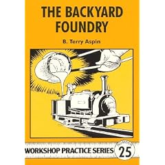 The Backyard Foundry (Workshop Practice)