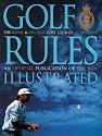 Golf Rules Illustrated (R&a Golf Club of St Andrews)