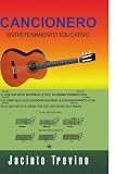 CANCIONERO: ENTRETENIMIENTO EDUCATIVO (Spanish Edition)