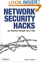 Network Security Hacks: 100 Industrial-Strength Tips & Tools