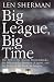 Big League, Big Time: Birth of Arizona Diamondbacks by Len Sherman