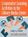 Book Cooperative Learning Activities in the Library Media Center: