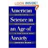 American Science in an Age of Anxiety: Scientists, Anticommunism, and the Cold War
