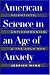 Search : American Science in an Age of Anxiety: Scientists, Anticommunism, and the Cold War