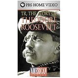 Theodore Roosevelt: The American Experience
