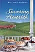 Savoring America: Recipes and Reflections on American Cooking (The Savoring Series)