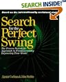 Search for the Perfect Swing: The Proven Scientific Approach to Fundamentally Improving Your Game