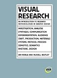 Visual Research: An Introduction to Research Methodologies in Graphic Design (Advanced Level)