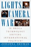 Lights, Camera, War: Is Media Technology Driving International Politics?