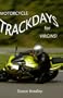 Motorcycle Trackdays for Virgins!