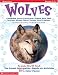 Wolves: Complete Cross-Curricular Theme Unit That Teaches About These Totally Cool Canines (Scholastic Professional Books)