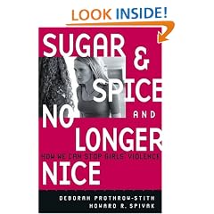Sugar and Spice and No Longer Nice: How We Can Stop Girls' Violence