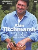 How to Be a Gardener
