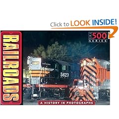 Railroads: A History in Photographs (The 500)