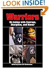 Warriors: On Living with Courage, Discipline, And Honor
