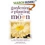 Gardening and Planting by the Moon: Higher Yields in Vegetables and Flowers