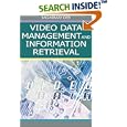 Video Data Management and Information Retrieval by Sagarmay Deb