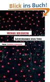 Aufzeichnungen eines Toten: Roman: Roman - Sammlung Luchterhand