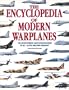 The Encyclopedia of Modern Warplanes: The Development and Specifications of All Active Military Aircraft