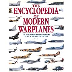 The Encyclopedia of Modern Warplanes: The Development and Specifications of All Active Military Aircraft