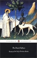The Desert Fathers: Sayings of the Early Christian Monks (Penguin Classics)