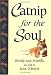 Catnip for the Soul