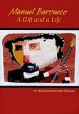 Manuel Barrueco: A Gift and a Life