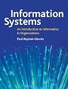 Information Systems: An Introduction to Informatics in Organisations