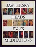 Jawlensky : heads, faces, meditations