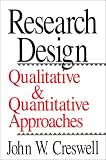 Research Design: Qualitative and Quantitative Approaches