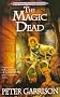 The Magic Dead (Garrison, Peter, Changeling Saga, Bk. 3.)