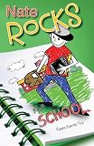 Nate Rocks the School (Volume 3)
