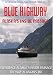 Blue Highway - Alaska's Inside Passage