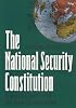 The National Security Constitution: Sharing Power after the Iran-Contra Affair (Yale Fastback Series)
