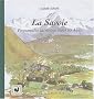 La Savoie : Promenades litt�raires dans les Alpes