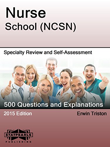 Nurse School (NCSN): Specialty Review and Self-Assessment (StatPearls Review Series)