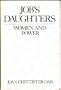 Job's Daughters: Women and Power (Madeleva Lecture in Spirituality, 1990)