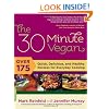The 30-Minute Vegan: Over 175 Quick, Delicious, and Healthy Recipes for Everyday Cooking