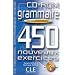 Grammaire : 450 nouveaux exercices, niveau interm�diaire. CD-ROM