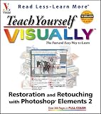Teach Yourself Visually Restoration and Retouching with Photoshop Elements 2.0