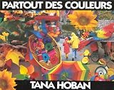 Partout des couleurs par Tana