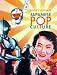 The Encyclopedia of Japanese Pop Culture