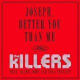 Joseph, Better You Than Me