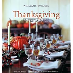 Williams-Sonoma Entertaining: Thanksgiving Entertaining (Williams-Sonoma Entertaining)