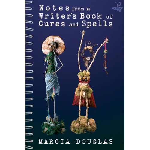 Notes from a Writer's Book of Cures and Spells