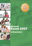 Produkt-Bild: Microsoft Excel 2007 - Aufbauwissen: Excel 2007 f&uuml;r fortgeschrittene Anwender - einschlie&szlig;lich VBA-Einf&uuml;hrung