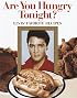 Are You Hungry Tonight?: Elvis' Favorite Recipes