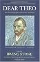 Dear Theo: The Autobiography of Vincent Van Gogh Dear Theo: The Autobiography of Vincent Van Gogh