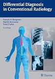 Differential Diagnosis in Conventional Radiology
