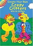 Create Your Own Crazy Critters (Dover Little Activity Books)